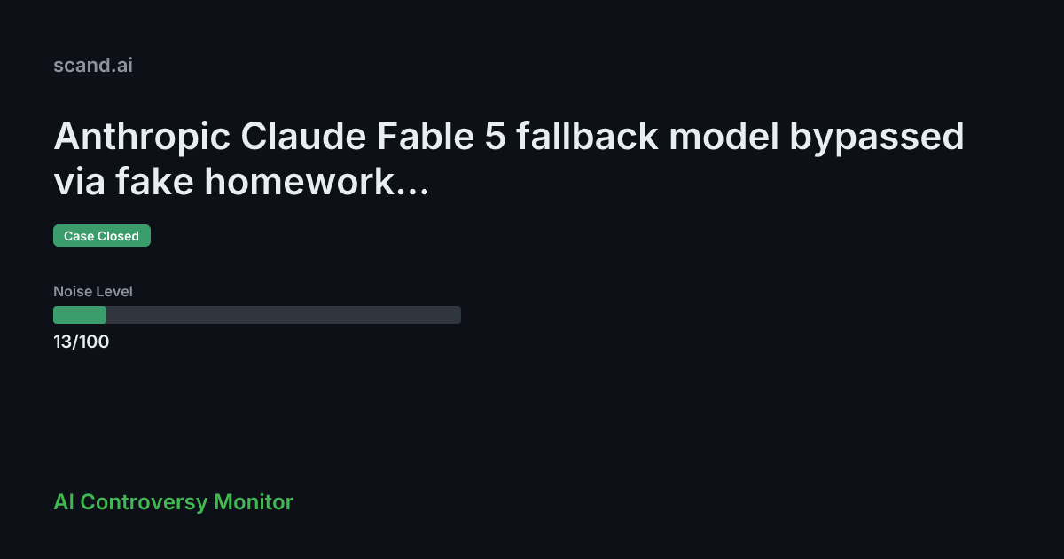 Anthropic Claude Fable 5 fallback model bypassed via… — SCAND.Ai